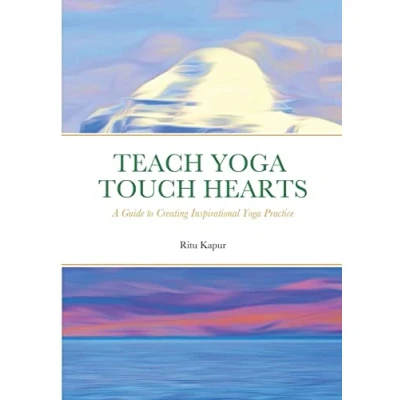 Abbildung von Teach Yoga Touch Hearts: A Guide to Creating Inspirational Practice