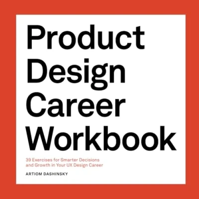Abbildung von Product Design Career Workbook: 39 Exercises for Smarter Decisions and Growth in Your UX