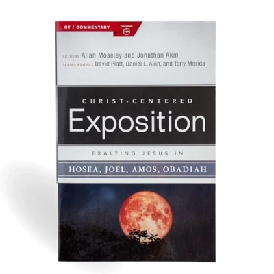 Abbildung von Exalting Jesus in Hosea, Joel, Amos, Obadiah (Christ centered Exposition Commentary)