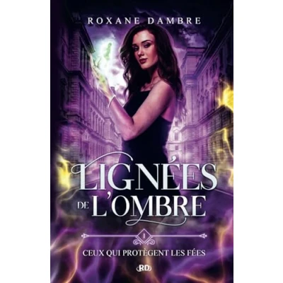 Abbildung von Lignées de l&#039;ombre, tome 1: Ceux qui protègent les fées