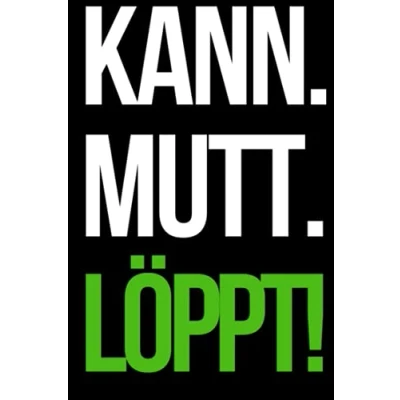 Abbildung von KANN.MUTT.LÖPPT! Dein persönliches Norddeutsch Plattdeutsches Notizbuch: Notizbuch I Kariert 120 Seiten DIN A5 ... Journal, Tagebuch, Planer, Geschenk