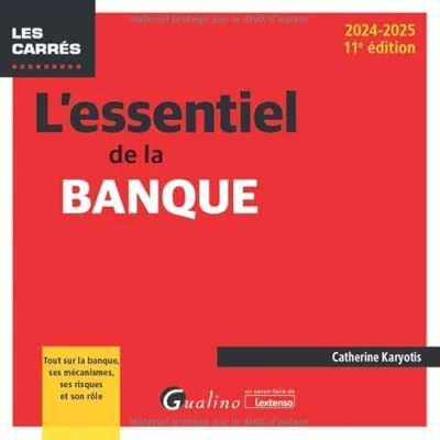 Abbildung von L&#039;essentiel de la banque: Tout sur banque, ses mécanismes, risques et son rôle