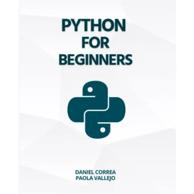Abbildung von Python For Beginners: A Practical and Step by Guide to Programming with
