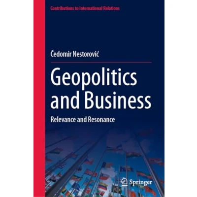 Abbildung von Geopolitics and Business: Relevance Resonance (Contributions to International Relations)