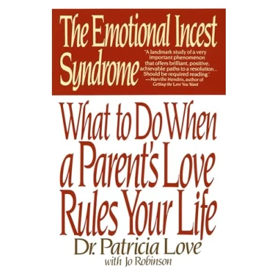 Abbildung von The Emotional Incest Syndrome: What to do When a Parent&#039;s Love Rules Your Life