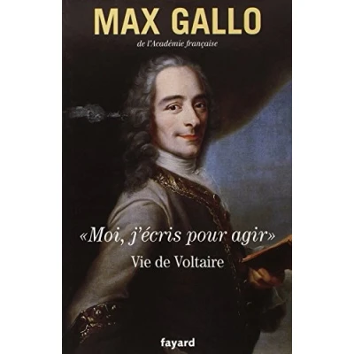 Abbildung von «Moi, j&#039;écris pour agir».: Vie de Voltaire