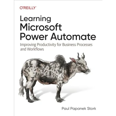 Abbildung von Learning Microsoft Power Automate: Improving Productivity for Business Processes and Workflows