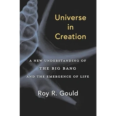 Abbildung von Universe in Creation: A New Understanding of the Big Bang and Emergence Life