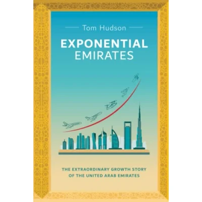 Abbildung von Exponential Emirates: the Extraordinary Growth Story of United Arab Emirates (UAE)