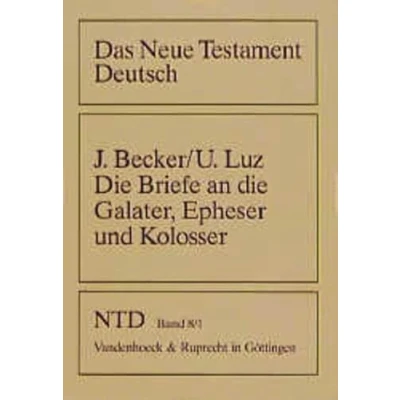 Abbildung von Das Neue Testament Deutsch (NTD), 11 Bde. in 13 Tl. Bdn., Bd.8/1, die Briefe an Galater, Epheser, Philipper Und Kolosser: Ubersetzt Erklart ... Deutsch: Neues Göttinger Bibelwerk)