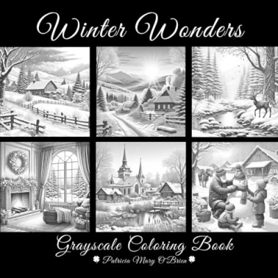 Abbildung von Winter Wonders Grayscale Coloring Book: Learn the Techniques for with Provided Instructions and 50 Images of Beautiful ... Your Canvas (Grayscale Book Series)