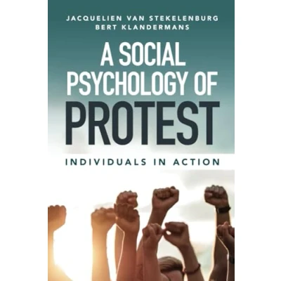Abbildung von A Social Psychology of Protest: Individuals in Action