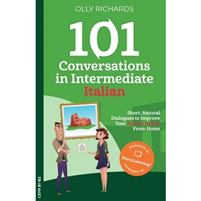 Abbildung von 101 Conversations in Intermediate Italian: Short, Natural Dialogues to Improve Your Spoken Italian From Home (101 Conversations: Edition, Band 2)