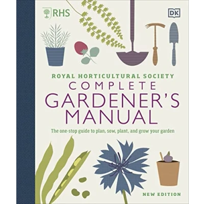 Abbildung von RHS Complete Gardener&#039;s Manual: The one stop guide to plan, sow, plant, and grow your garden