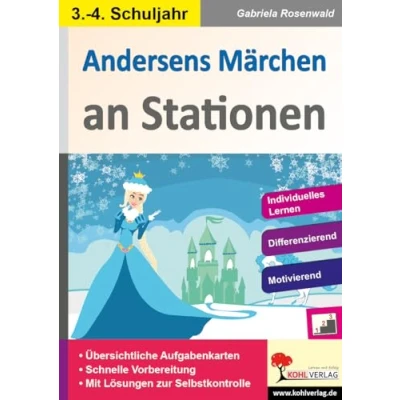 Abbildung von Andersens Märchen an Stationen / Klasse 3 4: Übersichtliche Aufgabenkarten in drei Niveaustufen (Stationenlernen)