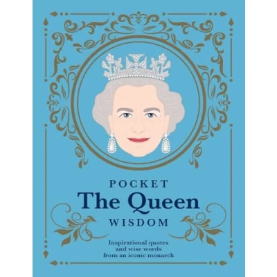 Abbildung von Pocket The Queen Wisdom: Inspirational Quotes and Wise Words From an Iconic Monarch (Pocket Wisdom)