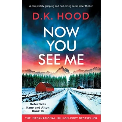Abbildung von Now You See Me: A completely gripping and nail biting serial killer thriller (Detectives Kane Alton, Band 18)