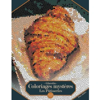 Abbildung von Glavetin Coloriages mystères Les Pâtisseries: Livre de coloriage par numéro pour adultes dans un style mosaïque