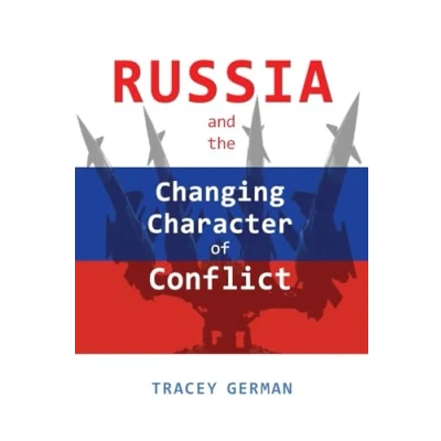 Abbildung von Russia and the Changing Character of Conflict (Rapid Communications in &amp; Security Series)