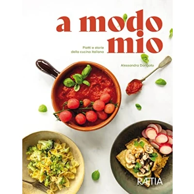 Abbildung von a modo mio. Piatti e storie della cucina italiana