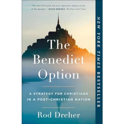 Abbildung von The Benedict Option: a Strategy for Christians in Post Christian Nation