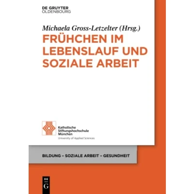 Abbildung von Frühchen im Lebenslauf und Soziale Arbeit (Bildung Gesundheit, 18, Band 18)