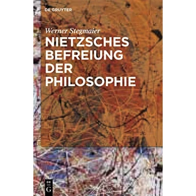 Abbildung von Nietzsches Befreiung der Philosophie: Kontextuelle Interpretation des V. Buchs &quot;Fröhlichen Wissenschaft&quot; (Nietzsche Heute / Nietzsche Today)