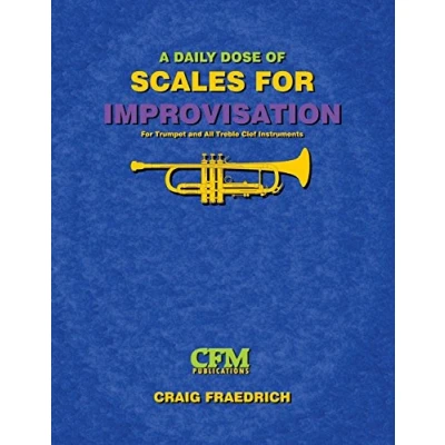 Abbildung von A Daily Dose of Scales for Improvisation: Trumpet and all Treble Clef Instruments