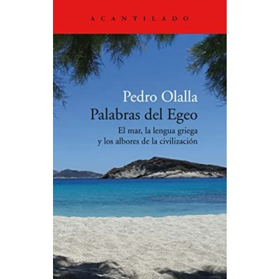Abbildung von Palabras del Egeo: El mar, la lengua griega y los albores de civilización (El Acantilado, Band 436)