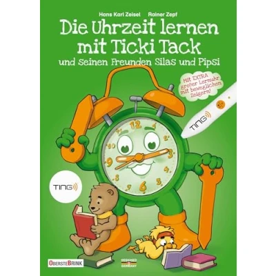 Abbildung von Die Uhrzeit lernen mit Ticki Tack und seinen Freunden Silas Pipsi: EXTRA großer Lernuhr beweglichen Zeigern!