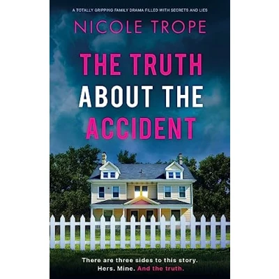 Abbildung von the Truth about Accident: A totally gripping family drama filled with secrets and lies