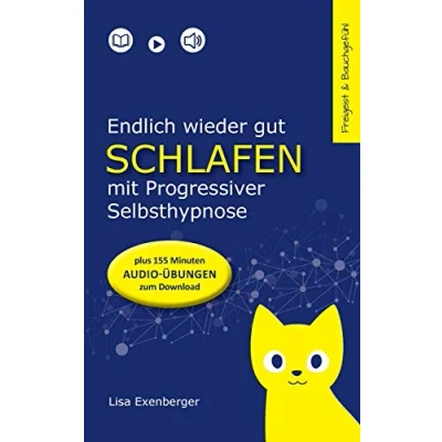 Abbildung von Endlich wieder gut schlafen mit Progressiver Selbsthypnose. Nebenwirkung: Lebensfreude (Freigeist &amp; Bauchgefühl 3)