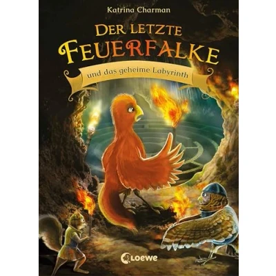 Abbildung von Der letzte Feuerfalke und das geheime Labyrinth: Werden die Freunde den Weg zurück nach Perodia finden? Erstlesebuch für Kinder ab 7 Jahren