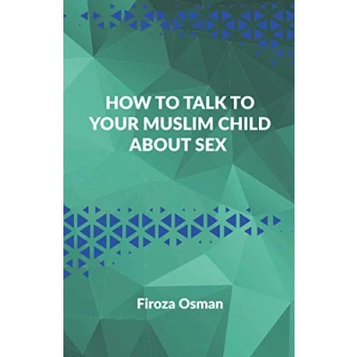 Abbildung von How to Talk your Muslim Child about Sex
