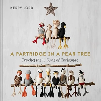 Abbildung von a Partridge in Pear Tree: Crochet the 12 birds of Christmas