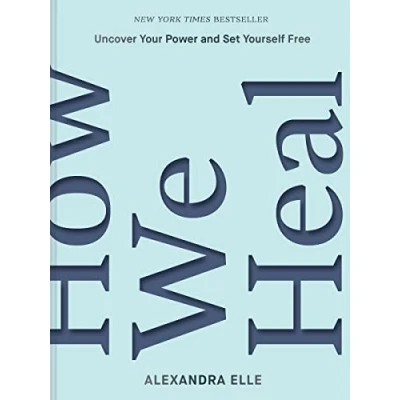 Abbildung von How We Heal: Uncover Your Power and Set Yourself Free