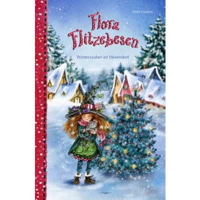 Abbildung von Flora Flitzebesen Band 5: Winterzauber im Hexendorf