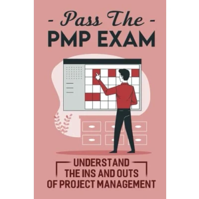 Abbildung von Pass The PMP Exam: Understand Ins And Outs Of Project Management