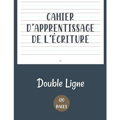 Abbildung von Cahier d’Apprentissage de l’Écriture Bleu Foncé : Vierge Double Ligne pour l’Apprentissage des Lettres Cursives et Chiffres: Jolie Idée ... Fourniture Scolaire 120 Pages Numérotées