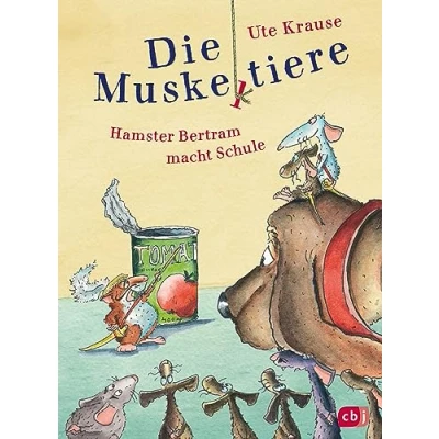 Abbildung von Die Muskeltiere Hamster Bertram macht Schule: kleinen Abenteuer mit den Muskeltieren (Die Reihe: Muskeltieren, Band 5)