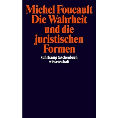 Abbildung von die Wahrheit und juristischen Formen: Mit e. Nachw. v. Martin Saar (suhrkamp taschenbuch wissenschaft)