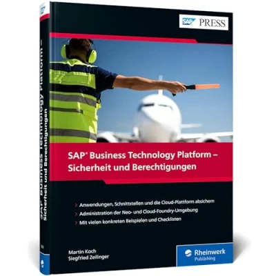 Abbildung von SAP Business Technology Platform Sicherheit und Berechtigungen: Alles zur Absicherung Ihrer Daten in der Cloud (SAP PRESS)