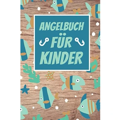 Abbildung von Angelbuch für Kinder: Hübsches Angler Logbuch zum Erfassen der Fänge Perfekt kleine Kinder DIN A5 120 Seiten