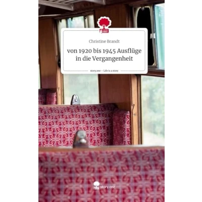 Abbildung von von 1920 bis 1945 Ausflüge in die Vergangenheit. Life is a Story story.one