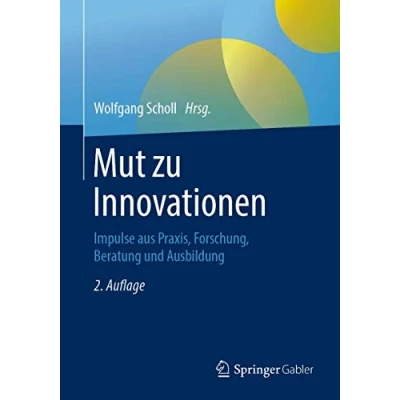 Abbildung von Mut zu Innovationen: Impulse aus Praxis, Forschung, Beratung und Ausbildung