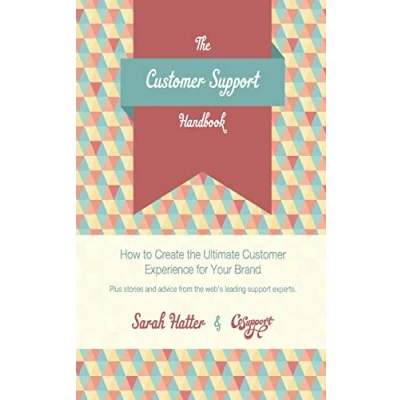 Abbildung von the Customer Support Handbook: How to Create Ultimate Experience for Your Brand