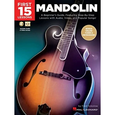 Abbildung von First 15 Lessons Mandolin: A Beginner&#039;s Guide, Featuring Step By with Audio, Video, and Popular Songs!
