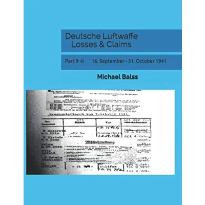 Abbildung von Deutsche Luftwaffe Losses &amp; Claims: Part 9 II 16. September 31. October 1941
