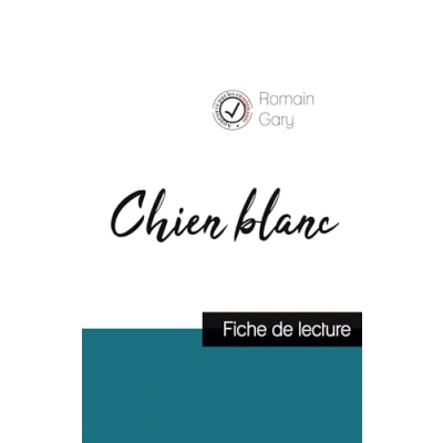Abbildung von Chien blanc de Romain Gary (fiche lecture et analyse complète l&#039;oeuvre)
