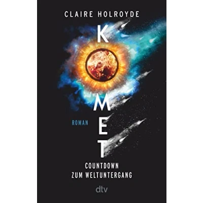 Abbildung von Komet: Countdown zum Weltuntergang Roman Ein meisterhaft geplotteter, mitreißender Wissenschaftsthriller